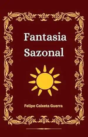 Fantasia Sazonal – Felipe  Caixeta Guerra