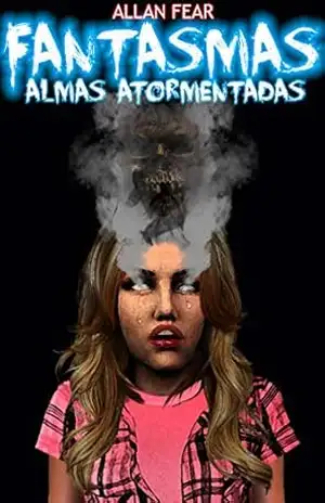 FANTASMAS: Almas Atormentadas – Allan Fear