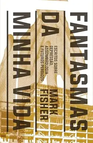Fantasmas da minha vida - Mark Fisher