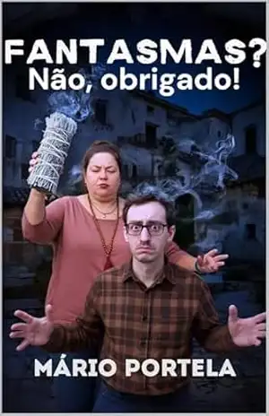 Fantasmas? Não, obrigado! - Mário Portela