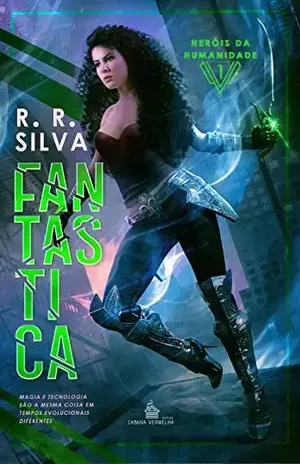 Fantástica: Heróis da Humanidade - R.R. Silva