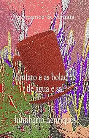 Fantato e as Bolachas de Água e Sal – JOSE HUMBERTO  da Silva HENRIQUES