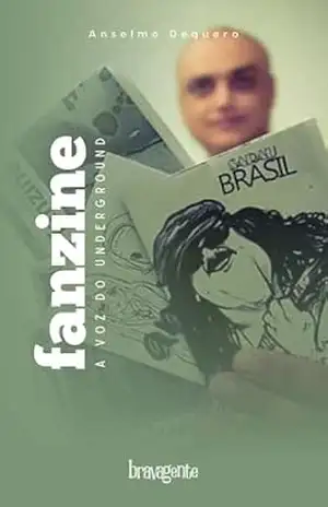 Fanzine: A Voz do Underground – Anselmo  Dequero