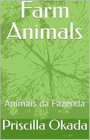 Farm Animals: Animais da Fazenda – Priscilla Okada