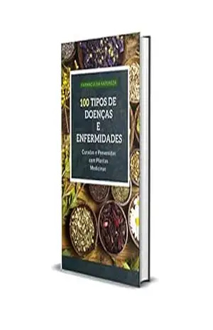 Farmácia da Natureza: 100 Doenças e Enfermidades Curadas com Plantas Medicinais – Marcelo Moraes