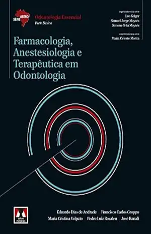 Farmacologia, Anestesiologia e Terapêutica em Odontologia (Abeno) - Eduardo Dias de Andrade