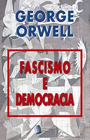Fascismo e Democracia – George Orwell