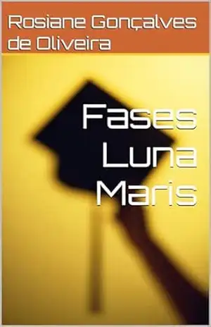 Fases Luna Maris – Rosiane  Gonçalves de Oliveira