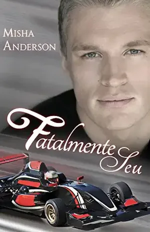 Fatalmente seu – Misha Anderson
