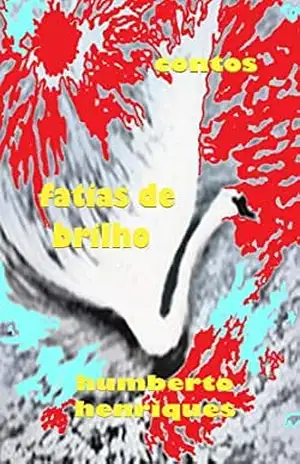 Fatias de Brilho – José Humberto da Silva Henriques