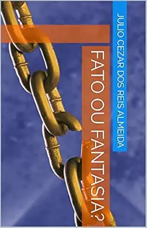 Fato ou fantasia? – JULIO CEZAR DOS REIS ALMEIDA