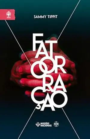 Fator Oração (Igreja Multiplicadora) – Sammy Tippit