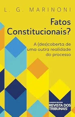 Fatos Constitucionais? – Luiz Guilherme Marinoni