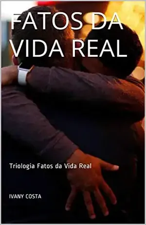 Fatos da Vida Real: Triologia Fatos da Vida Real - Ivany Costa