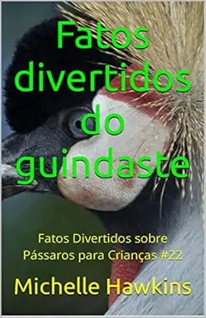 Fatos divertidos do guindaste: Fatos Divertidos sobre Pássaros para Crianças #22 – Michelle Hawkins