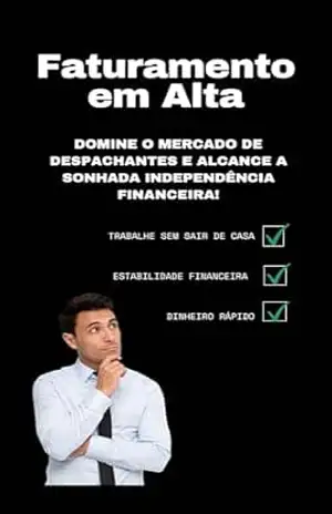 Faturamento em Alta, DOMINE o Mercado de Despachantes e ALCANCE A SONHADA INDEPENDÊNCIA FINANCEIRA! – Lorrana Silva
