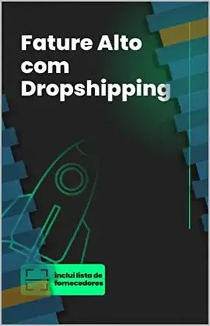 Fature alto com dropshipping: curso de dropshipping - Julio  Ferreira da Silva