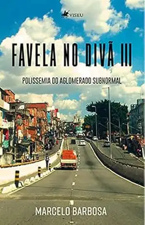 Favela no Divã III: Polissemia do Aglomerado Subnormal – Marcelo Barbosa
