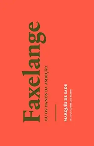 Faxelange: ou Os danos da ambição – Marquês de Sade