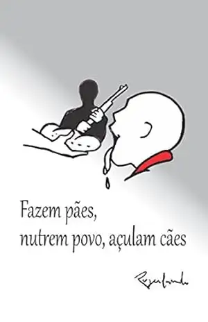 Fazem pães, nutrem povo, açulam cães – Rogerlando Cavalcante