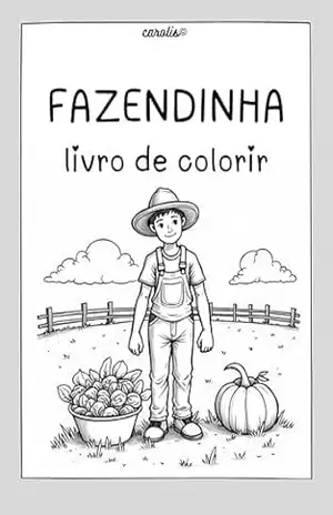 FAZENDINHA: livro de colorir – carolis carolis