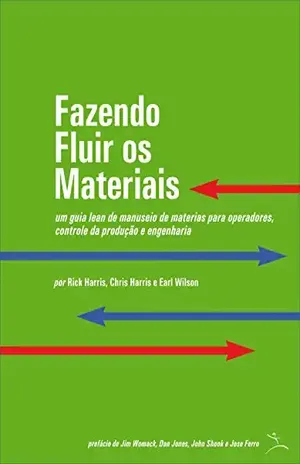 Fazendo Fluir os Materiais - Rick Harris