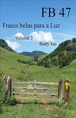 FB 47: Frases belas para a Luz – RUDY JAN