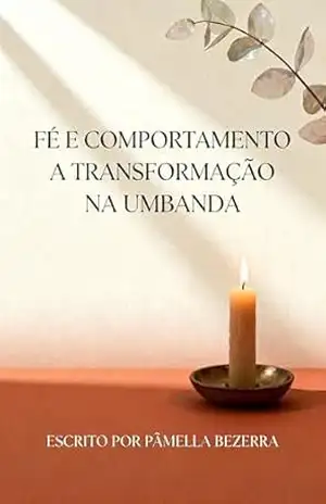 Fé e comportamento: A transformação na Umbanda – Pâmella Bezerra Cavalcanti Teixeira