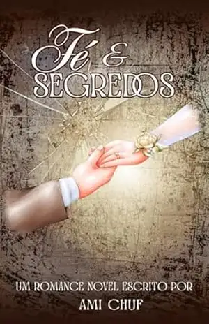 Fé e Segredos – Ami  Chuf