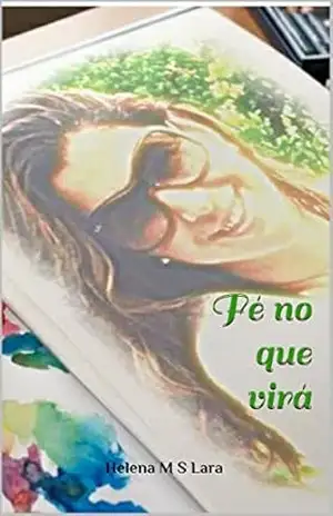 Fé no que virá – Helena M S Lara