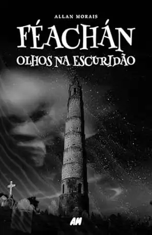 Féachán – Olhos na Escuridão – Allan  Morais