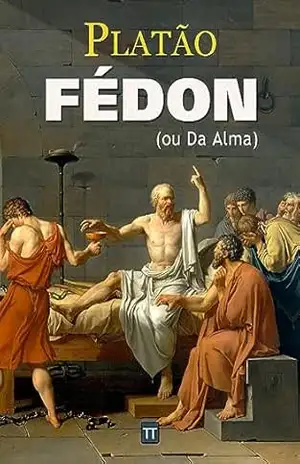 Fédon (ou Da Alma) – Platão