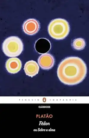 Fédon: ou Sobre a alma – Platão