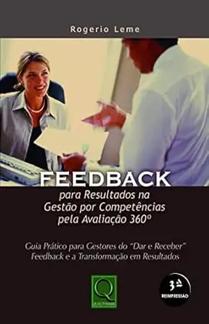 Feedback para Resultados na Gestão Por Competências pela Avaliação 360º - Rogério Leme