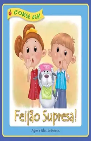 Feijão Supresa! (Comer Bem Livro 5) – Agnes de Bezenac