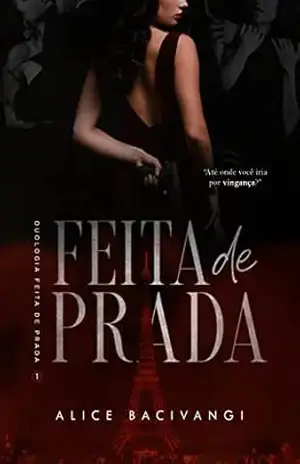 Feita de Prada: O mafioso e a assassina (Duologia Feita de Prada Livro 1) – Alice Bacivangi