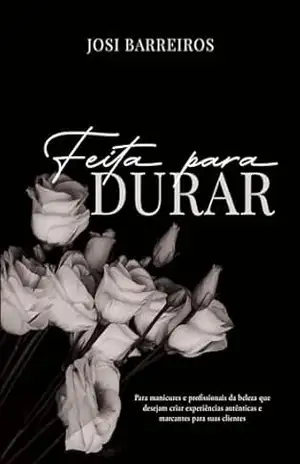 Feita para durar – Josi Barreiros
