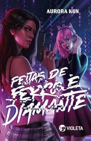 Feitas de ferro e diamante - Aurora Kun