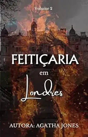 Feitiçaria em Londres – Vol. 2 – Agatha  Jones