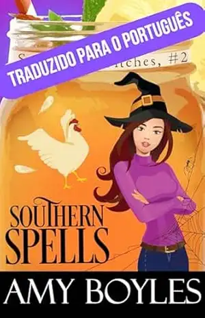 FEITIÇOS DO SUL (BRUXAS DO CHÁ DOCE Livro 2) – Amy Boyles