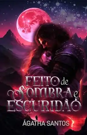 Feito de Sombra e Escuridão – Ágatha Santos