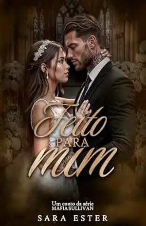 FEITO PARA MIM (Máfia irlandesa) – Sara Ester