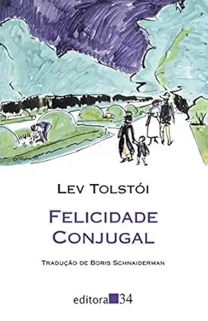 Felicidade conjugal – Lev Tolstói