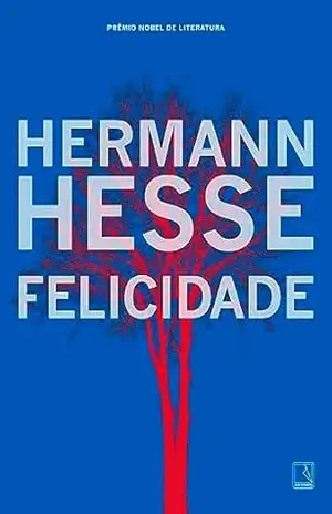 Felicidade – Hermann Hesse