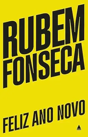 Feliz ano novo – Rubem Fonseca