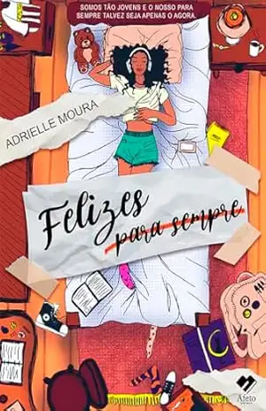 Felizes Para Sempre – Adrielle Moura Alves
