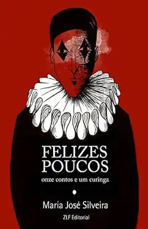 Felizes Poucos – Maria José Silveira