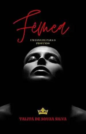 FÊMEA: UM CONVITE PARA O PROFUNDO – Talita de Souza Silva
