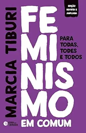 Feminismo em comum: Para todas, todes e todos – Marcia Tiburi