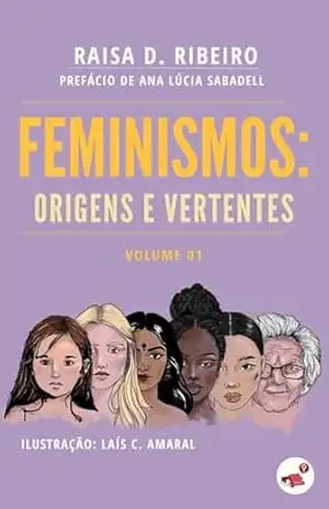 Feminismos: origens e vertentes – Raisa D. Ribeiro